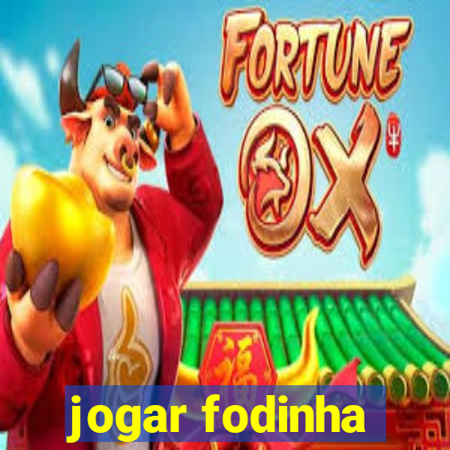 jogar fodinha